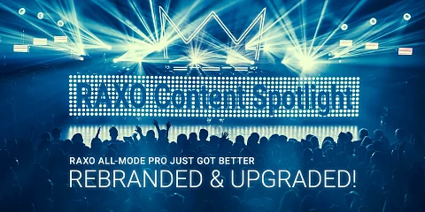 The Next Chapter for RAXO All-mode PRO: Meet RAXO Content Spotlight! RAXO All-mode PRO just got better. Meet RAXO Content Spotlight!
